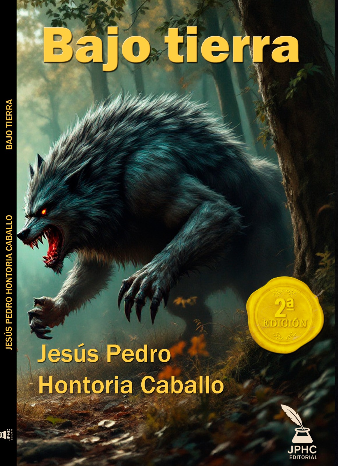 Bajo Tierra, novela fantástica de Jesús Pedro Hontoria publicada por Servicios de Escritura JPHC